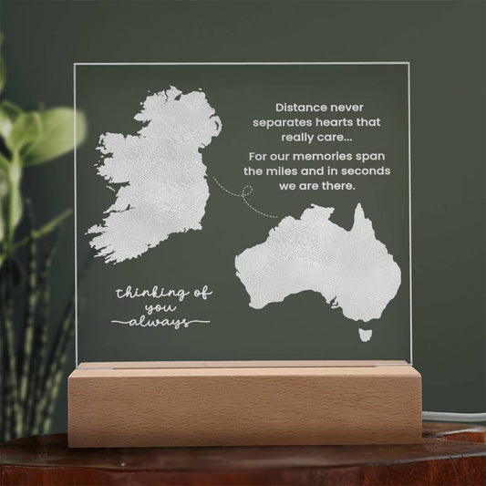 'Distance Never Separates' Quote Gift - Long Distance Irish Gift Across the Miles - Ireland to Australia Oz Map Gift - Thinking of You - LED Light Off