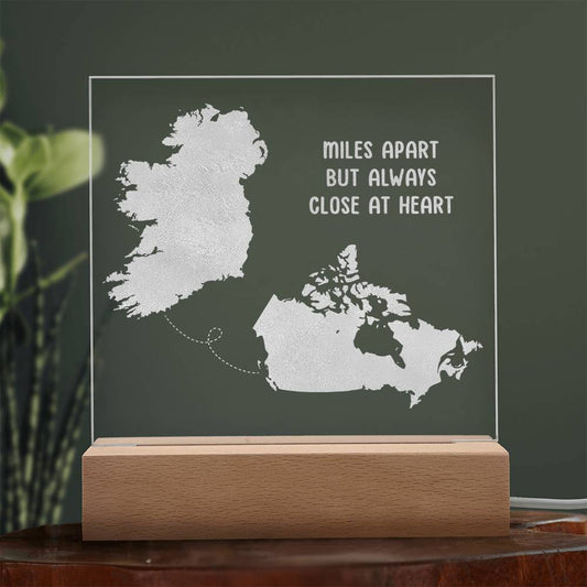 Square engraved LED plaque with 'miles apart but always close at heart' quote - Long Distance Irish Gift - Ireland to Canada - light off