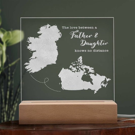Father & Daughter Quote Gift - Long Distance Irish Gift - Ireland to Canada